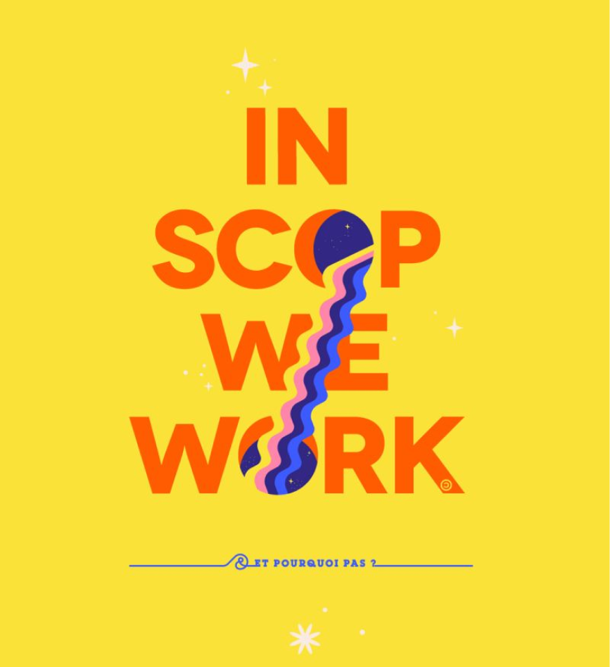 et pourquoi pas in scop we work